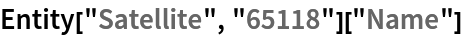 Entity["Satellite", "65118"]["Name"]