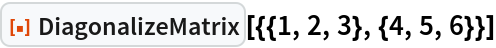 DiagonalizeMatrix | Wolfram Function Repository