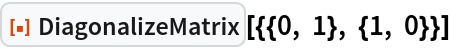 DiagonalizeMatrix | Wolfram Function Repository