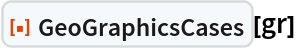 ResourceFunction["GeoGraphicsCases"][gr]