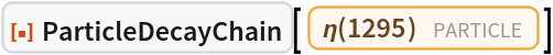 ResourceFunction["ParticleDecayChain"][
 Entity["Particle", {"EtaMeson1295", 0}]]