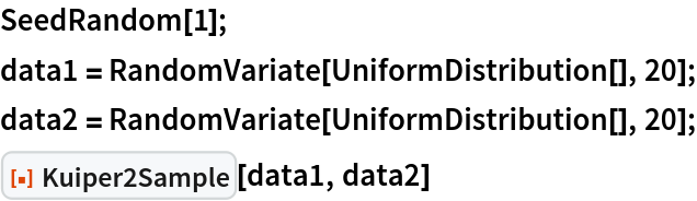 SeedRandom[1];
data1 = RandomVariate[UniformDistribution[], 20];
data2 = RandomVariate[UniformDistribution[], 20];
ResourceFunction["Kuiper2Sample"][data1, data2]