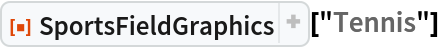 ResourceFunction["SportsFieldGraphics"]["Tennis"]