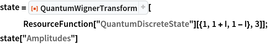state = ResourceFunction["QuantumWignerTransform"][
   ResourceFunction["QuantumDiscreteState"][{1, 1 + I, 1 - I}, 3]];
state["Amplitudes"]