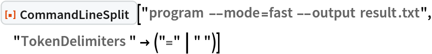 ResourceFunction["CommandLineSplit", ResourceVersion->"1.0.0"]["program --mode=fast --output result.txt", "TokenDelimiters" -> ("=" | " ")]