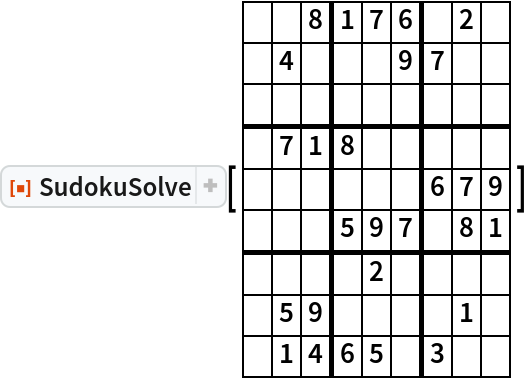 ResourceFunction["SudokuSolve"][ {
  { ,  , 8, 1, 7, 6,  , 2,  },
  { , 4,  ,  ,  , 9, 7,  ,  },
  { ,  ,  ,  ,  ,  ,  ,  ,  },
  { , 7, 1, 8,  ,  ,  ,  ,  },
  { ,  ,  ,  ,  ,  , 6, 7, 9},
  { ,  ,  , 5, 9, 7,  , 8, 1},
  { ,  ,  ,  , 2,  ,  ,  ,  },
  { , 5, 9,  ,  ,  ,  , 1,  },
  { , 1, 4, 6, 5,  , 3,  ,  }
 } ]