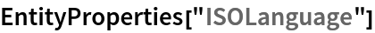 EntityProperties["ISOLanguage"]