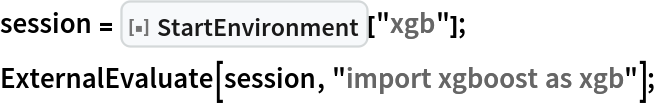 session = ResourceFunction[
ResourceObject[<|"Name" -> "StartEnvironment", "UUID" -> "eb4c6583-7ac8-404d-bd8d-e917e0ccef8b", "ResourceType" -> "Function", "Description" -> "Starts, or gives, the specified Python environment session", "ResourceLocations" -> {
CloudObject[
        "https://www.wolframcloud.com/obj/arnoudbuzing/Resources/eb4/eb4c6583-7ac8-404d-bd8d-e917e0ccef8b"]}, "Version" -> None, "Categories" -> {"External Interfaces & Connections", "Programming Utilities"}, "Compatibility" -> <|"WolframLanguageVersionRequired" -> "13.0+", "OperatingSystem" -> {"Windows", "MacOSX", "Unix"}, "Features" -> {},
         "EvaluationEnvironment" -> {"Session", "WebEvaluation", "BatchJob", "Script", "WebAPI", "Subkernel", "Scheduled"}, "CloudSupport" -> True|>, "ContributorInformation" -> <|"ContributedBy" -> "Arnoud Buzing"|>, "DefinitionNotebook" -> CloudObject[
       "https://www.wolframcloud.com/obj/arnoudbuzing/DeployedResources/Function/StartEnvironment/StartEnvironment-DefinitionNotebook.nb"], "Documentation" -> <|"Usage" -> {<|"Usage" -> BoxData[
RowBox[{
StyleBox[
RowBox[{
StyleBox["ResourceFunction", "ResourceFunctionSymbol"], "[", 
StyleBox["\"StartEnvironment\"", "ResourceFunctionName"], "]"}], "ResourceFunctionHandle"], "[", "name", "]"}]], "Description" -> "starts or gives the specified Python environment session."|>}|>, "DocumentationLink" -> URL[
       "https://www.wolframcloud.com/obj/arnoudbuzing/DeployedResources/Function/StartEnvironment"], "ExampleNotebook" -> CloudObject[
       "https://www.wolframcloud.com/obj/arnoudbuzing/DeployedResources/Function/StartEnvironment/StartEnvironment-ExampleNotebook.nb"], "ExampleNotebookData" -> Automatic, "FunctionLocation" -> CloudObject[
       "https://www.wolframcloud.com/obj/arnoudbuzing/Resources/eb4/eb4c6583-7ac8-404d-bd8d-e917e0ccef8b/download/DefinitionData"], "PageHeaderClickToCopy" -> "ResourceObject[CloudObject[\"https://www.wolframcloud.com/obj/arnoudbuzing/DeployedResources/Function/StartEnvironment\"]]", "ShortName" -> "StartEnvironment", "SymbolName" -> "FunctionRepository`$eb4c65837ac8404dbd8de917e0ccef8b`StartEnvironment"|>]]["xgb"];
ExternalEvaluate[session, "import xgboost as xgb"];