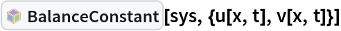 InterpretationBox[FrameBox[TagBox[TooltipBox[PaneBox[GridBox[List[List[GraphicsBox[List[Thickness[0.0025`], List[FaceForm[List[RGBColor[0.9607843137254902`, 0.5058823529411764`, 0.19607843137254902`], Opacity[1.`]]], FilledCurveBox[List[List[List[0, 2, 0], List[0, 1, 0], List[0, 1, 0], List[0, 1, 0], List[0, 1, 0]], List[List[0, 2, 0], List[0, 1, 0], List[0, 1, 0], List[0, 1, 0], List[0, 1, 0]], List[List[0, 2, 0], List[0, 1, 0], List[0, 1, 0], List[0, 1, 0], List[0, 1, 0], List[0, 1, 0]], List[List[0, 2, 0], List[1, 3, 3], List[0, 1, 0], List[1, 3, 3], List[0, 1, 0], List[1, 3, 3], List[0, 1, 0], List[1, 3, 3], List[1, 3, 3], List[0, 1, 0], List[1, 3, 3], List[0, 1, 0], List[1, 3, 3]]], List[List[List[205.`, 22.863691329956055`], List[205.`, 212.31669425964355`], List[246.01799774169922`, 235.99870109558105`], List[369.0710144042969`, 307.0436840057373`], List[369.0710144042969`, 117.59068870544434`], List[205.`, 22.863691329956055`]], List[List[30.928985595703125`, 307.0436840057373`], List[153.98200225830078`, 235.99870109558105`], List[195.`, 212.31669425964355`], List[195.`, 22.863691329956055`], List[30.928985595703125`, 117.59068870544434`], List[30.928985595703125`, 307.0436840057373`]], List[List[200.`, 410.42970085144043`], List[364.0710144042969`, 315.7036876678467`], List[241.01799774169922`, 244.65868949890137`], List[200.`, 220.97669792175293`], List[158.98200225830078`, 244.65868949890137`], List[35.928985595703125`, 315.7036876678467`], List[200.`, 410.42970085144043`]], List[List[376.5710144042969`, 320.03370475769043`], List[202.5`, 420.53370475769043`], List[200.95300006866455`, 421.42667961120605`], List[199.04699993133545`, 421.42667961120605`], List[197.5`, 420.53370475769043`], List[23.428985595703125`, 320.03370475769043`], List[21.882003784179688`, 319.1406993865967`], List[20.928985595703125`, 317.4896984100342`], List[20.928985595703125`, 315.7036876678467`], List[20.928985595703125`, 114.70369529724121`], List[20.928985595703125`, 112.91769218444824`], List[21.882003784179688`, 111.26669120788574`], List[23.428985595703125`, 110.37369346618652`], List[197.5`, 9.87369155883789`], List[198.27300024032593`, 9.426692008972168`], List[199.13700008392334`, 9.203690528869629`], List[200.`, 9.203690528869629`], List[200.86299991607666`, 9.203690528869629`], List[201.72699999809265`, 9.426692008972168`], List[202.5`, 9.87369155883789`], List[376.5710144042969`, 110.37369346618652`], List[378.1179962158203`, 111.26669120788574`], List[379.0710144042969`, 112.91769218444824`], List[379.0710144042969`, 114.70369529724121`], List[379.0710144042969`, 315.7036876678467`], List[379.0710144042969`, 317.4896984100342`], List[378.1179962158203`, 319.1406993865967`], List[376.5710144042969`, 320.03370475769043`]]]]], List[FaceForm[List[RGBColor[0.5529411764705883`, 0.6745098039215687`, 0.8117647058823529`], Opacity[1.`]]], FilledCurveBox[List[List[List[0, 2, 0], List[0, 1, 0], List[0, 1, 0], List[0, 1, 0]]], List[List[List[44.92900085449219`, 282.59088134765625`], List[181.00001525878906`, 204.0298843383789`], List[181.00001525878906`, 46.90887451171875`], List[44.92900085449219`, 125.46986389160156`], List[44.92900085449219`, 282.59088134765625`]]]]], List[FaceForm[List[RGBColor[0.6627450980392157`, 0.803921568627451`, 0.5686274509803921`], Opacity[1.`]]], FilledCurveBox[List[List[List[0, 2, 0], List[0, 1, 0], List[0, 1, 0], List[0, 1, 0]]], List[List[List[355.0710144042969`, 282.59088134765625`], List[355.0710144042969`, 125.46986389160156`], List[219.`, 46.90887451171875`], List[219.`, 204.0298843383789`], List[355.0710144042969`, 282.59088134765625`]]]]], List[FaceForm[List[RGBColor[0.6901960784313725`, 0.5882352941176471`, 0.8117647058823529`], Opacity[1.`]]], FilledCurveBox[List[List[List[0, 2, 0], List[0, 1, 0], List[0, 1, 0], List[0, 1, 0]]], List[List[List[200.`, 394.0606994628906`], List[336.0710144042969`, 315.4997024536133`], List[200.`, 236.93968200683594`], List[63.928985595703125`, 315.4997024536133`], List[200.`, 394.0606994628906`]]]]]], List[Rule[BaselinePosition, Scaled[0.15`]], Rule[ImageSize, 10], Rule[ImageSize, 15]]], StyleBox[RowBox[List["BalanceConstant", " "]], Rule[ShowAutoStyles, False], Rule[ShowStringCharacters, False], Rule[FontSize, Times[0.9`, Inherited]], Rule[FontColor, GrayLevel[0.1`]]]]], Rule[GridBoxSpacings, List[Rule["Columns", List[List[0.25`]]]]]], Rule[Alignment, List[Left, Baseline]], Rule[BaselinePosition, Baseline], Rule[FrameMargins, List[List[3, 0], List[0, 0]]], Rule[BaseStyle, List[Rule[LineSpacing, List[0, 0]], Rule[LineBreakWithin, False]]]], RowBox[List["PacletSymbol", "[", RowBox[List["\"Taggar/GERF\"", ",", "\"Taggar`GERF`BalanceConstant\""]], "]"]], Rule[TooltipStyle, List[Rule[ShowAutoStyles, True], Rule[ShowStringCharacters, True]]]], Function[Annotation[Slot[1], Style[Defer[PacletSymbol["Taggar/GERF", "Taggar`GERF`BalanceConstant"]], Rule[ShowStringCharacters, True]], "Tooltip"]]], Rule[Background, RGBColor[0.968`, 0.976`, 0.984`]], Rule[BaselinePosition, Baseline], Rule[DefaultBaseStyle, List[]], Rule[FrameMargins, List[List[0, 0], List[1, 1]]], Rule[FrameStyle, RGBColor[0.831`, 0.847`, 0.85`]], Rule[RoundingRadius, 4]], PacletSymbol["Taggar/GERF", "Taggar`GERF`BalanceConstant"], Rule[Selectable, False], Rule[SelectWithContents, True], Rule[BoxID, "PacletSymbolBox"]][sys, {u[x, t], v[x, t]}]