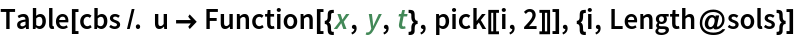 Table[cbs /. u -> Function[{x, y, t}, pick[[i, 2]]], {i, Length@sols}]