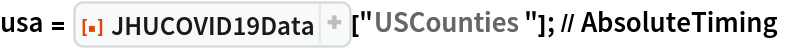 usa = ResourceFunction["JHUCOVID19Data"][
    "USCounties"]; // AbsoluteTiming