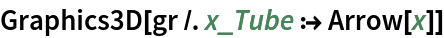 Graphics3D[gr /. x_Tube :> Arrow[x]]