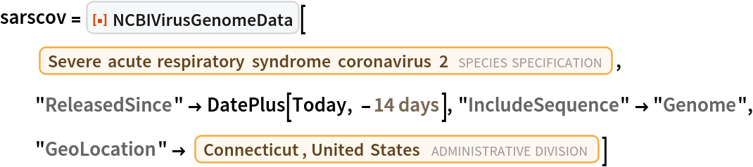 sarscov = ResourceFunction["NCBIVirusGenomeData"][
  Entity["TaxonomicSpecies", "SevereAcuteRespiratorySyndromeCoronavirus2::f6fc3"], "ReleasedSince" -> DatePlus[Today, -Quantity[14, "Days"]], "IncludeSequence" -> "Genome", "GeoLocation" -> Entity["AdministrativeDivision", {"Connecticut", "UnitedStates"}]]