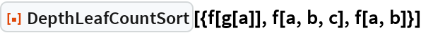 DepthLeafCountSort | Wolfram Function Repository