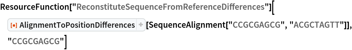 ResourceFunction["ReconstituteSequenceFromReferenceDifferences"][
 ResourceFunction["AlignmentToPositionDifferences"][
  SequenceAlignment["CCGCGAGCG", "ACGCTAGTT"]], "CCGCGAGCG"]