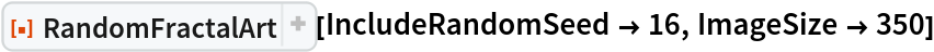 ResourceFunction[
 "RandomFractalArt", ResourceSystemBase -> "https://www.wolframcloud.com/obj/resourcesystem/api/1.0"][IncludeRandomSeed -> 16, ImageSize -> 350]