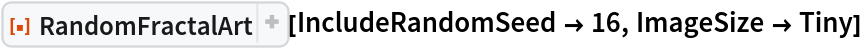 ResourceFunction[
 "RandomFractalArt", ResourceSystemBase -> "https://www.wolframcloud.com/obj/resourcesystem/api/1.0"][IncludeRandomSeed -> 16, ImageSize -> Tiny]