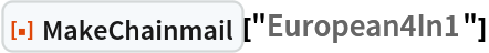 ResourceFunction[
 "MakeChainmail", ResourceSystemBase -> "https://www.wolframcloud.com/obj/resourcesystem/api/1.0"]["European4In1"]