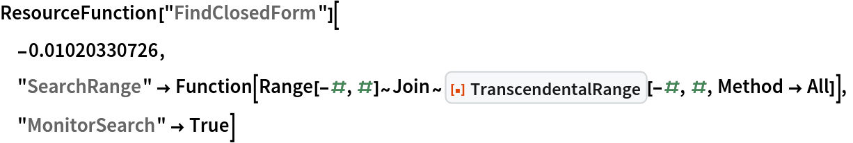 ResourceFunction["FindClosedForm"][
 -0.01020330726,
 "SearchRange" -> Function[
   Range[-#, #]~Join~
    ResourceFunction["TranscendentalRange"][-#, #, Method -> All]],
 "MonitorSearch" -> True]