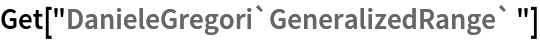 Get["DanieleGregori`GeneralizedRange`"]