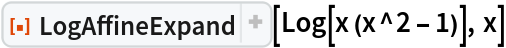 ResourceFunction["LogAffineExpand"][Log[x (x^2 - 1)], x]