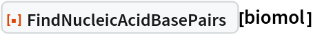 ResourceFunction["FindNucleicAcidBasePairs"][biomol]