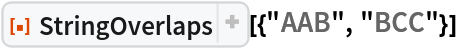 ResourceFunction["StringOverlaps"][{"AAB", "BCC"}]