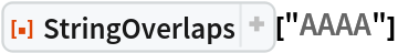 ResourceFunction["StringOverlaps"]["AAAA"]
