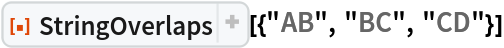 ResourceFunction["StringOverlaps"][{"AB", "BC", "CD"}]