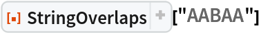 ResourceFunction["StringOverlaps"]["AABAA"]