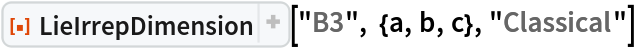 ResourceFunction["LieIrrepDimension"]["B3", {a, b, c}, "Classical"]