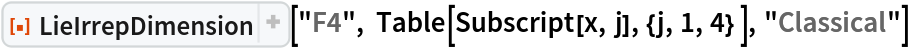 ResourceFunction["LieIrrepDimension"]["F4", Table[Subscript[x, j], {j, 1, 4} ], "Classical"]