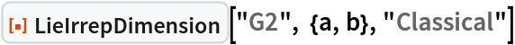 ResourceFunction["LieIrrepDimension"]["G2", {a, b}, "Classical"]
