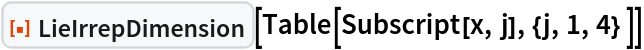 ResourceFunction["LieIrrepDimension"][
 Table[Subscript[x, j], {j, 1, 4} ]]