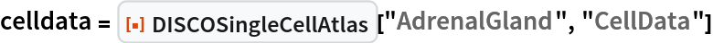 celldata = ResourceFunction["DISCOSingleCellAtlas"]["AdrenalGland", "CellData"]