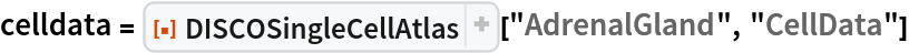 celldata = ResourceFunction[
  "DISCOSingleCellAtlas", ResourceSystemBase -> "https://www.wolframcloud.com/obj/resourcesystem/api/1.0"]["AdrenalGland", "CellData"]