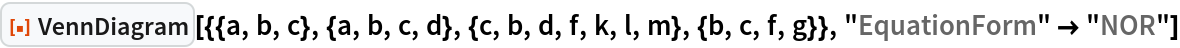 ResourceFunction[
 "VennDiagram"][{{a, b, c}, {a, b, c, d}, {c, b, d, f, k, l, m}, {b, c, f, g}}, "EquationForm" -> "NOR"]