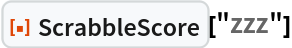 ResourceFunction["ScrabbleScore"]["zzz"]