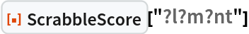 ResourceFunction["ScrabbleScore"]["?l?m?nt"]