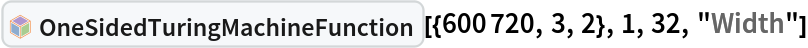 InterpretationBox[FrameBox[TagBox[TooltipBox[PaneBox[GridBox[List[List[GraphicsBox[List[Thickness[0.0025`], List[FaceForm[List[RGBColor[0.9607843137254902`, 0.5058823529411764`, 0.19607843137254902`], Opacity[1.`]]], FilledCurveBox[List[List[List[0, 2, 0], List[0, 1, 0], List[0, 1, 0], List[0, 1, 0], List[0, 1, 0]], List[List[0, 2, 0], List[0, 1, 0], List[0, 1, 0], List[0, 1, 0], List[0, 1, 0]], List[List[0, 2, 0], List[0, 1, 0], List[0, 1, 0], List[0, 1, 0], List[0, 1, 0], List[0, 1, 0]], List[List[0, 2, 0], List[1, 3, 3], List[0, 1, 0], List[1, 3, 3], List[0, 1, 0], List[1, 3, 3], List[0, 1, 0], List[1, 3, 3], List[1, 3, 3], List[0, 1, 0], List[1, 3, 3], List[0, 1, 0], List[1, 3, 3]]], List[List[List[205.`, 22.863691329956055`], List[205.`, 212.31669425964355`], List[246.01799774169922`, 235.99870109558105`], List[369.0710144042969`, 307.0436840057373`], List[369.0710144042969`, 117.59068870544434`], List[205.`, 22.863691329956055`]], List[List[30.928985595703125`, 307.0436840057373`], List[153.98200225830078`, 235.99870109558105`], List[195.`, 212.31669425964355`], List[195.`, 22.863691329956055`], List[30.928985595703125`, 117.59068870544434`], List[30.928985595703125`, 307.0436840057373`]], List[List[200.`, 410.42970085144043`], List[364.0710144042969`, 315.7036876678467`], List[241.01799774169922`, 244.65868949890137`], List[200.`, 220.97669792175293`], List[158.98200225830078`, 244.65868949890137`], List[35.928985595703125`, 315.7036876678467`], List[200.`, 410.42970085144043`]], List[List[376.5710144042969`, 320.03370475769043`], List[202.5`, 420.53370475769043`], List[200.95300006866455`, 421.42667961120605`], List[199.04699993133545`, 421.42667961120605`], List[197.5`, 420.53370475769043`], List[23.428985595703125`, 320.03370475769043`], List[21.882003784179688`, 319.1406993865967`], List[20.928985595703125`, 317.4896984100342`], List[20.928985595703125`, 315.7036876678467`], List[20.928985595703125`, 114.70369529724121`], List[20.928985595703125`, 112.91769218444824`], List[21.882003784179688`, 111.26669120788574`], List[23.428985595703125`, 110.37369346618652`], List[197.5`, 9.87369155883789`], List[198.27300024032593`, 9.426692008972168`], List[199.13700008392334`, 9.203690528869629`], List[200.`, 9.203690528869629`], List[200.86299991607666`, 9.203690528869629`], List[201.72699999809265`, 9.426692008972168`], List[202.5`, 9.87369155883789`], List[376.5710144042969`, 110.37369346618652`], List[378.1179962158203`, 111.26669120788574`], List[379.0710144042969`, 112.91769218444824`], List[379.0710144042969`, 114.70369529724121`], List[379.0710144042969`, 315.7036876678467`], List[379.0710144042969`, 317.4896984100342`], List[378.1179962158203`, 319.1406993865967`], List[376.5710144042969`, 320.03370475769043`]]]]], List[FaceForm[List[RGBColor[0.5529411764705883`, 0.6745098039215687`, 0.8117647058823529`], Opacity[1.`]]], FilledCurveBox[List[List[List[0, 2, 0], List[0, 1, 0], List[0, 1, 0], List[0, 1, 0]]], List[List[List[44.92900085449219`, 282.59088134765625`], List[181.00001525878906`, 204.0298843383789`], List[181.00001525878906`, 46.90887451171875`], List[44.92900085449219`, 125.46986389160156`], List[44.92900085449219`, 282.59088134765625`]]]]], List[FaceForm[List[RGBColor[0.6627450980392157`, 0.803921568627451`, 0.5686274509803921`], Opacity[1.`]]], FilledCurveBox[List[List[List[0, 2, 0], List[0, 1, 0], List[0, 1, 0], List[0, 1, 0]]], List[List[List[355.0710144042969`, 282.59088134765625`], List[355.0710144042969`, 125.46986389160156`], List[219.`, 46.90887451171875`], List[219.`, 204.0298843383789`], List[355.0710144042969`, 282.59088134765625`]]]]], List[FaceForm[List[RGBColor[0.6901960784313725`, 0.5882352941176471`, 0.8117647058823529`], Opacity[1.`]]], FilledCurveBox[List[List[List[0, 2, 0], List[0, 1, 0], List[0, 1, 0], List[0, 1, 0]]], List[List[List[200.`, 394.0606994628906`], List[336.0710144042969`, 315.4997024536133`], List[200.`, 236.93968200683594`], List[63.928985595703125`, 315.4997024536133`], List[200.`, 394.0606994628906`]]]]]], List[Rule[BaselinePosition, Scaled[0.15`]], Rule[ImageSize, 10], Rule[ImageSize, 15]]], StyleBox[RowBox[List["OneSidedTuringMachineFunction", " "]], Rule[ShowAutoStyles, False], Rule[ShowStringCharacters, False], Rule[FontSize, Times[0.9`, Inherited]], Rule[FontColor, GrayLevel[0.1`]]]]], Rule[GridBoxSpacings, List[Rule["Columns", List[List[0.25`]]]]]], Rule[Alignment, List[Left, Baseline]], Rule[BaselinePosition, Baseline], Rule[FrameMargins, List[List[3, 0], List[0, 0]]], Rule[BaseStyle, List[Rule[LineSpacing, List[0, 0]], Rule[LineBreakWithin, False]]]], RowBox[List["PacletSymbol", "[", RowBox[List["\"WolframInstitute/TuringMachine\"", ",", "\"WolframInstitute`TuringMachine`OneSidedTuringMachineFunction\""]], "]"]], Rule[TooltipStyle, List[Rule[ShowAutoStyles, True], Rule[ShowStringCharacters, True]]]], Function[Annotation[Slot[1], Style[Defer[PacletSymbol["WolframInstitute/TuringMachine", "WolframInstitute`TuringMachine`OneSidedTuringMachineFunction"]], Rule[ShowStringCharacters, True]], "Tooltip"]]], Rule[Background, RGBColor[0.968`, 0.976`, 0.984`]], Rule[BaselinePosition, Baseline], Rule[DefaultBaseStyle, List[]], Rule[FrameMargins, List[List[0, 0], List[1, 1]]], Rule[FrameStyle, RGBColor[0.831`, 0.847`, 0.85`]], Rule[RoundingRadius, 4]], PacletSymbol["WolframInstitute/TuringMachine", "WolframInstitute`TuringMachine`OneSidedTuringMachineFunction"], Rule[Selectable, False], Rule[SelectWithContents, True], Rule[BoxID, "PacletSymbolBox"]][{600720, 3, 2}, 1, 32, "Width"]