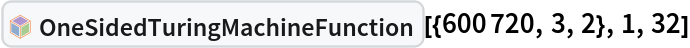 InterpretationBox[FrameBox[TagBox[TooltipBox[PaneBox[GridBox[List[List[GraphicsBox[List[Thickness[0.0025`], List[FaceForm[List[RGBColor[0.9607843137254902`, 0.5058823529411764`, 0.19607843137254902`], Opacity[1.`]]], FilledCurveBox[List[List[List[0, 2, 0], List[0, 1, 0], List[0, 1, 0], List[0, 1, 0], List[0, 1, 0]], List[List[0, 2, 0], List[0, 1, 0], List[0, 1, 0], List[0, 1, 0], List[0, 1, 0]], List[List[0, 2, 0], List[0, 1, 0], List[0, 1, 0], List[0, 1, 0], List[0, 1, 0], List[0, 1, 0]], List[List[0, 2, 0], List[1, 3, 3], List[0, 1, 0], List[1, 3, 3], List[0, 1, 0], List[1, 3, 3], List[0, 1, 0], List[1, 3, 3], List[1, 3, 3], List[0, 1, 0], List[1, 3, 3], List[0, 1, 0], List[1, 3, 3]]], List[List[List[205.`, 22.863691329956055`], List[205.`, 212.31669425964355`], List[246.01799774169922`, 235.99870109558105`], List[369.0710144042969`, 307.0436840057373`], List[369.0710144042969`, 117.59068870544434`], List[205.`, 22.863691329956055`]], List[List[30.928985595703125`, 307.0436840057373`], List[153.98200225830078`, 235.99870109558105`], List[195.`, 212.31669425964355`], List[195.`, 22.863691329956055`], List[30.928985595703125`, 117.59068870544434`], List[30.928985595703125`, 307.0436840057373`]], List[List[200.`, 410.42970085144043`], List[364.0710144042969`, 315.7036876678467`], List[241.01799774169922`, 244.65868949890137`], List[200.`, 220.97669792175293`], List[158.98200225830078`, 244.65868949890137`], List[35.928985595703125`, 315.7036876678467`], List[200.`, 410.42970085144043`]], List[List[376.5710144042969`, 320.03370475769043`], List[202.5`, 420.53370475769043`], List[200.95300006866455`, 421.42667961120605`], List[199.04699993133545`, 421.42667961120605`], List[197.5`, 420.53370475769043`], List[23.428985595703125`, 320.03370475769043`], List[21.882003784179688`, 319.1406993865967`], List[20.928985595703125`, 317.4896984100342`], List[20.928985595703125`, 315.7036876678467`], List[20.928985595703125`, 114.70369529724121`], List[20.928985595703125`, 112.91769218444824`], List[21.882003784179688`, 111.26669120788574`], List[23.428985595703125`, 110.37369346618652`], List[197.5`, 9.87369155883789`], List[198.27300024032593`, 9.426692008972168`], List[199.13700008392334`, 9.203690528869629`], List[200.`, 9.203690528869629`], List[200.86299991607666`, 9.203690528869629`], List[201.72699999809265`, 9.426692008972168`], List[202.5`, 9.87369155883789`], List[376.5710144042969`, 110.37369346618652`], List[378.1179962158203`, 111.26669120788574`], List[379.0710144042969`, 112.91769218444824`], List[379.0710144042969`, 114.70369529724121`], List[379.0710144042969`, 315.7036876678467`], List[379.0710144042969`, 317.4896984100342`], List[378.1179962158203`, 319.1406993865967`], List[376.5710144042969`, 320.03370475769043`]]]]], List[FaceForm[List[RGBColor[0.5529411764705883`, 0.6745098039215687`, 0.8117647058823529`], Opacity[1.`]]], FilledCurveBox[List[List[List[0, 2, 0], List[0, 1, 0], List[0, 1, 0], List[0, 1, 0]]], List[List[List[44.92900085449219`, 282.59088134765625`], List[181.00001525878906`, 204.0298843383789`], List[181.00001525878906`, 46.90887451171875`], List[44.92900085449219`, 125.46986389160156`], List[44.92900085449219`, 282.59088134765625`]]]]], List[FaceForm[List[RGBColor[0.6627450980392157`, 0.803921568627451`, 0.5686274509803921`], Opacity[1.`]]], FilledCurveBox[List[List[List[0, 2, 0], List[0, 1, 0], List[0, 1, 0], List[0, 1, 0]]], List[List[List[355.0710144042969`, 282.59088134765625`], List[355.0710144042969`, 125.46986389160156`], List[219.`, 46.90887451171875`], List[219.`, 204.0298843383789`], List[355.0710144042969`, 282.59088134765625`]]]]], List[FaceForm[List[RGBColor[0.6901960784313725`, 0.5882352941176471`, 0.8117647058823529`], Opacity[1.`]]], FilledCurveBox[List[List[List[0, 2, 0], List[0, 1, 0], List[0, 1, 0], List[0, 1, 0]]], List[List[List[200.`, 394.0606994628906`], List[336.0710144042969`, 315.4997024536133`], List[200.`, 236.93968200683594`], List[63.928985595703125`, 315.4997024536133`], List[200.`, 394.0606994628906`]]]]]], List[Rule[BaselinePosition, Scaled[0.15`]], Rule[ImageSize, 10], Rule[ImageSize, 15]]], StyleBox[RowBox[List["OneSidedTuringMachineFunction", " "]], Rule[ShowAutoStyles, False], Rule[ShowStringCharacters, False], Rule[FontSize, Times[0.9`, Inherited]], Rule[FontColor, GrayLevel[0.1`]]]]], Rule[GridBoxSpacings, List[Rule["Columns", List[List[0.25`]]]]]], Rule[Alignment, List[Left, Baseline]], Rule[BaselinePosition, Baseline], Rule[FrameMargins, List[List[3, 0], List[0, 0]]], Rule[BaseStyle, List[Rule[LineSpacing, List[0, 0]], Rule[LineBreakWithin, False]]]], RowBox[List["PacletSymbol", "[", RowBox[List["\"WolframInstitute/TuringMachine\"", ",", "\"WolframInstitute`TuringMachine`OneSidedTuringMachineFunction\""]], "]"]], Rule[TooltipStyle, List[Rule[ShowAutoStyles, True], Rule[ShowStringCharacters, True]]]], Function[Annotation[Slot[1], Style[Defer[PacletSymbol["WolframInstitute/TuringMachine", "WolframInstitute`TuringMachine`OneSidedTuringMachineFunction"]], Rule[ShowStringCharacters, True]], "Tooltip"]]], Rule[Background, RGBColor[0.968`, 0.976`, 0.984`]], Rule[BaselinePosition, Baseline], Rule[DefaultBaseStyle, List[]], Rule[FrameMargins, List[List[0, 0], List[1, 1]]], Rule[FrameStyle, RGBColor[0.831`, 0.847`, 0.85`]], Rule[RoundingRadius, 4]], PacletSymbol["WolframInstitute/TuringMachine", "WolframInstitute`TuringMachine`OneSidedTuringMachineFunction"], Rule[Selectable, False], Rule[SelectWithContents, True], Rule[BoxID, "PacletSymbolBox"]][{600720, 3, 2}, 1, 32]