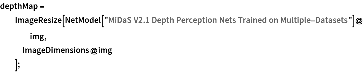 depthMap = ImageResize[
   NetModel[
     "MiDaS V2.1 Depth Perception Nets Trained on Multiple-Datasets"]@
    img,
   ImageDimensions@img
   ];