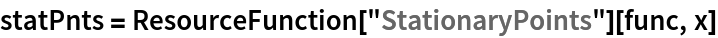 statPnts = ResourceFunction["StationaryPoints"][func, x]