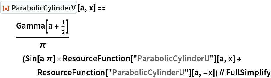 ResourceFunction["ParabolicCylinderV"][a, x] == Gamma[a + 1/
     2]/\[Pi] (Sin[a \[Pi]] ResourceFunction["ParabolicCylinderU"][a, x] + ResourceFunction["ParabolicCylinderU"][
      a, -x]) // FullSimplify