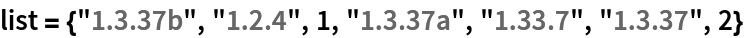 list = {"1.3.37b", "1.2.4", 1, "1.3.37a", "1.33.7", "1.3.37", 2}