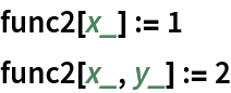 func2[x_] := 1
func2[x_, y_] := 2