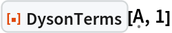 ResourceFunction["DysonTerms"][\[FormalCapitalA], 1]