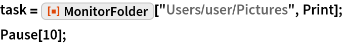 MonitorFolder | Wolfram Function Repository