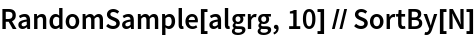 RandomSample[algrg, 10] // SortBy[N]