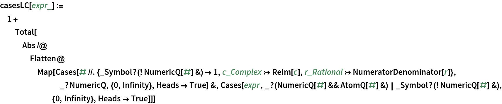 casesLC[expr_] :=
 1 + Total[
   Abs /@ Flatten@
     Map[Cases[# //. {_Symbol?(! NumericQ[#] &) -> 1, c_Complex :> ReIm[c], r_Rational :> NumeratorDenominator[r]}, _?NumericQ, {0, Infinity}, Heads -> True] &, Cases[expr, _?(NumericQ[#] && AtomQ[#] &) | _Symbol?(! NumericQ[#] &), {0, Infinity}, Heads -> True]]]